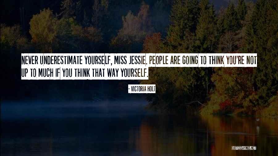 Holt Quotes By Victoria Holt Holt Quotes By Victoria Holt