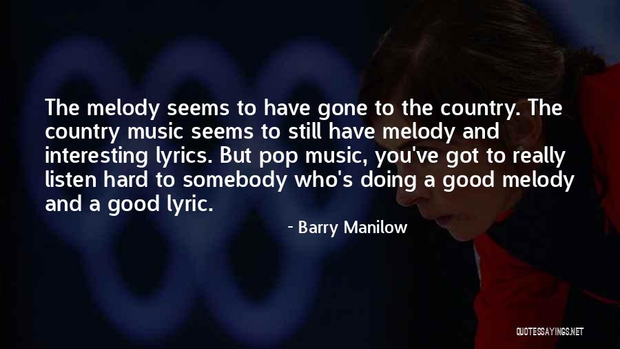 Holtak Hajnala Quotes By Barry Manilow Holtak Hajnala Quotes By Barry Manilow