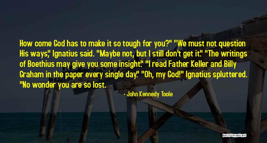 Holtermanns Bakery Quotes By John Kennedy Toole Holtermanns Bakery Quotes By John Kennedy Toole