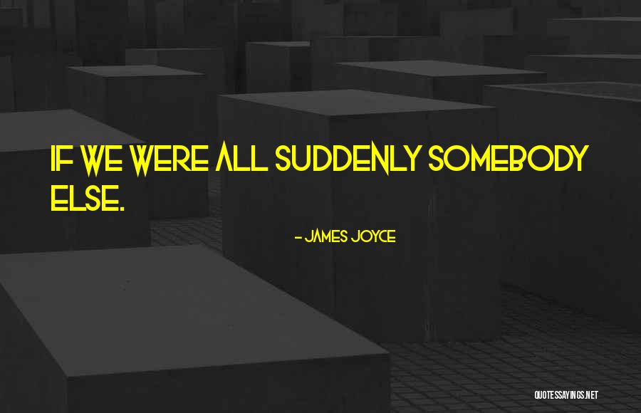 Holthusen Hall Quotes By James Joyce Holthusen Hall Quotes By James Joyce