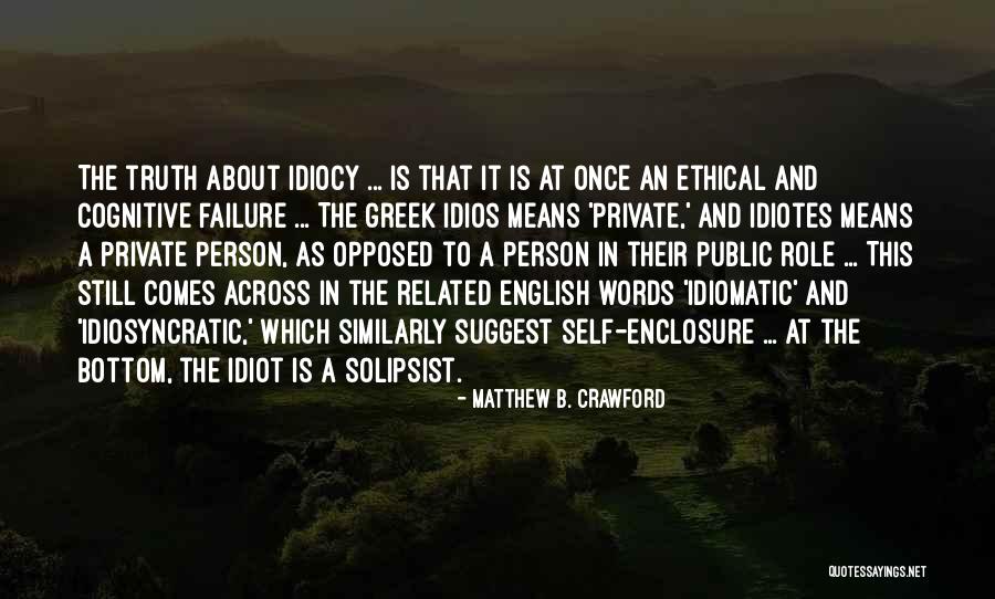 Holtmann Quotes By Matthew B. Crawford Holtmann Quotes By Matthew B. Crawford