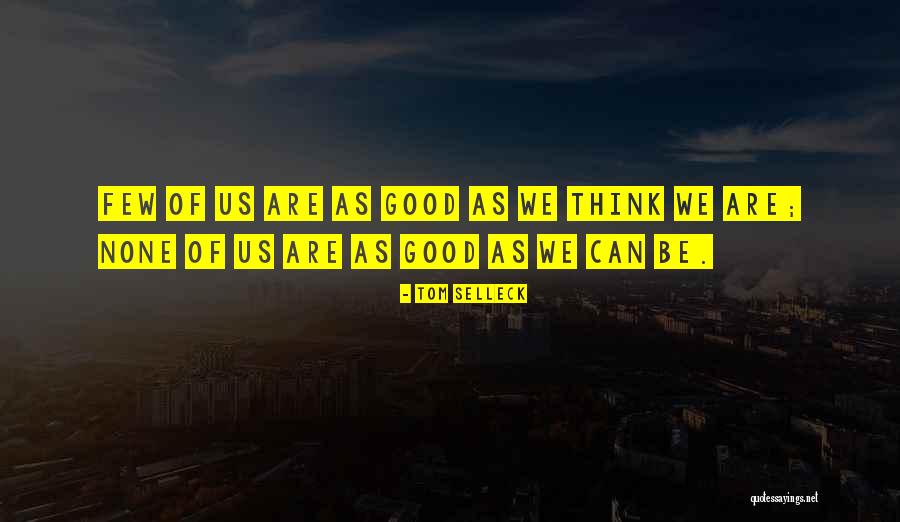 Holtmeier Photography Quotes By Tom Selleck Holtmeier Photography Quotes By Tom Selleck