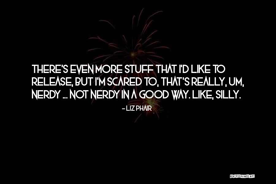 Holtzhausen Firewood Quotes By Liz Phair Holtzhausen Firewood Quotes By Liz Phair