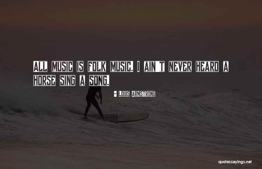 Holtzheuser Brothers Quotes By Louis Armstrong Holtzheuser Brothers Quotes By Louis Armstrong