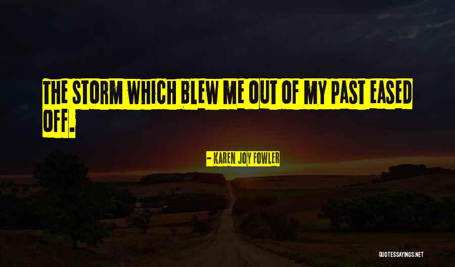 Holy Ascension Quotes By Karen Joy Fowler Holy Ascension Quotes By Karen Joy Fowler