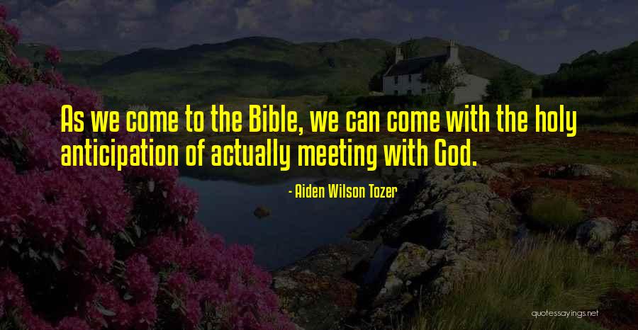 Holy Bible Quotes By Aiden Wilson Tozer Holy Bible Quotes By Aiden Wilson Tozer