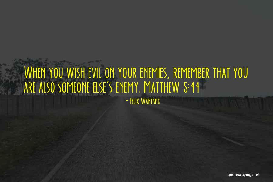 Holy Bible Quotes By Felix Wantang Holy Bible Quotes By Felix Wantang