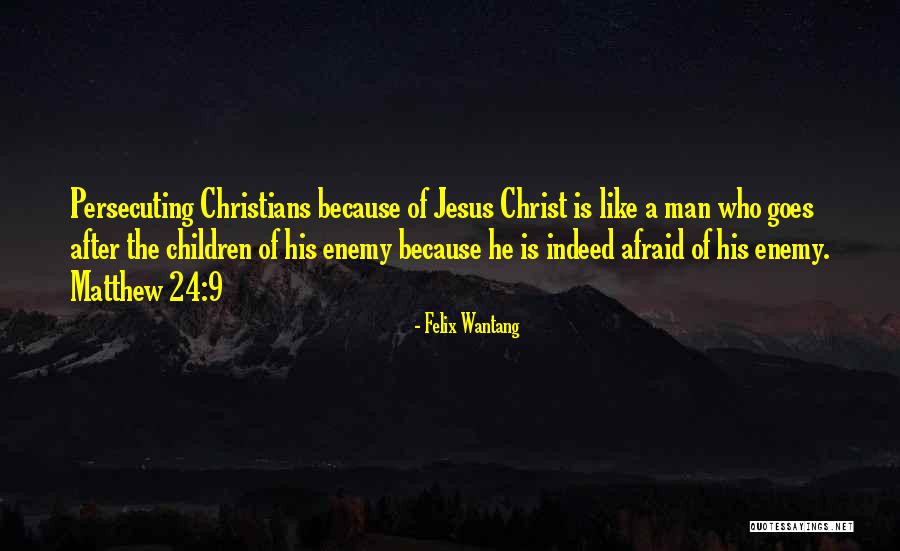 Holy Bible Quotes By Felix Wantang Holy Bible Quotes By Felix Wantang