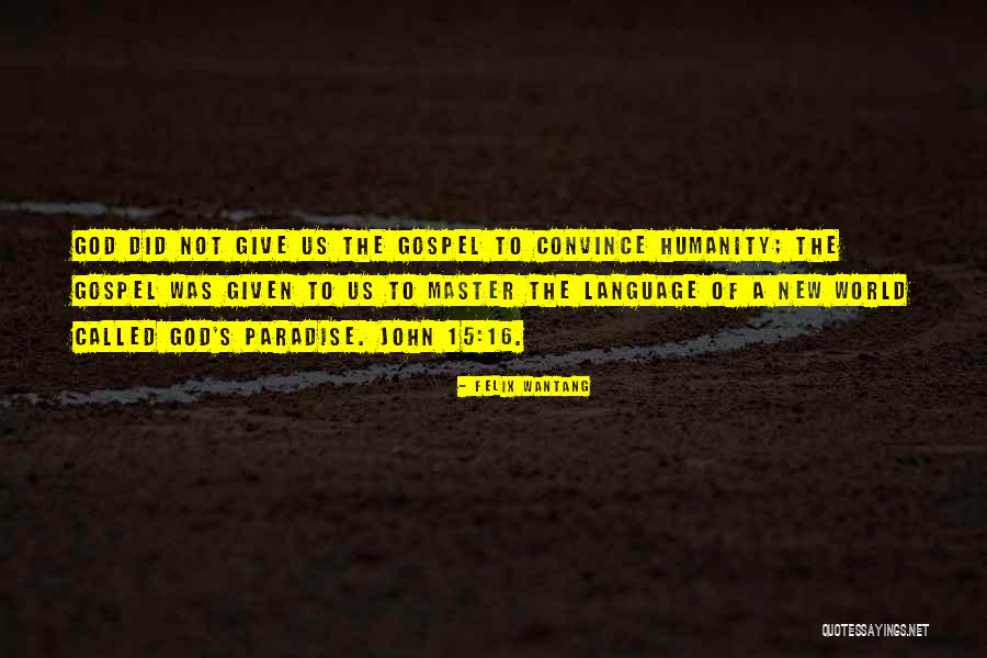 Holy Bible Quotes By Felix Wantang Holy Bible Quotes By Felix Wantang