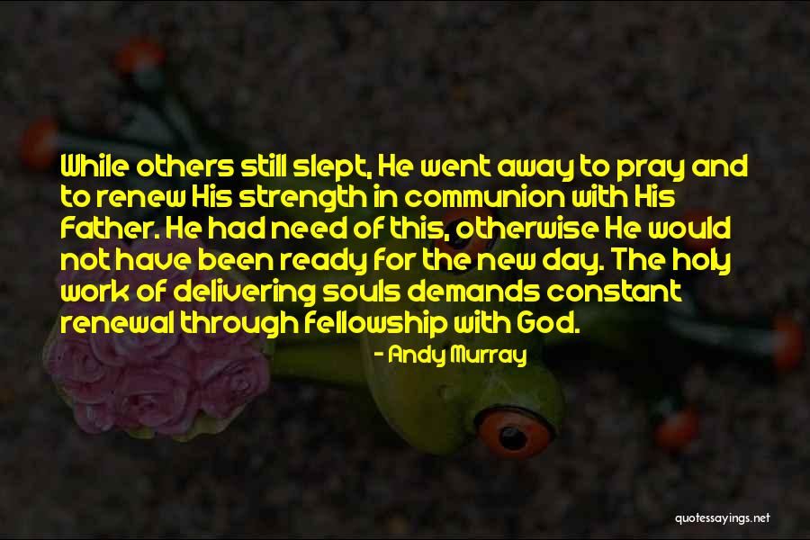 Holy Communion Quotes By Andy Murray Holy Communion Quotes By Andy Murray