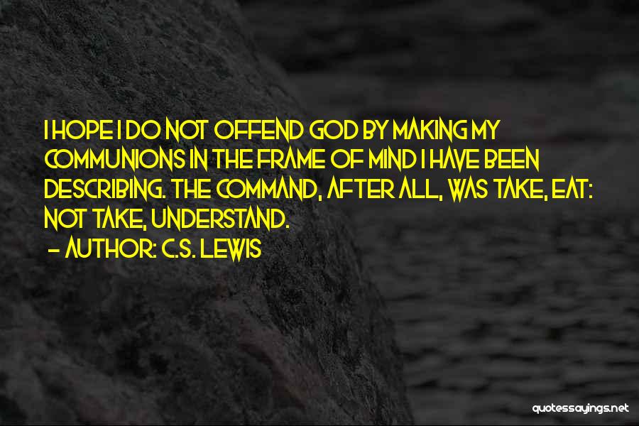 Holy Communion Quotes By C.S. Lewis