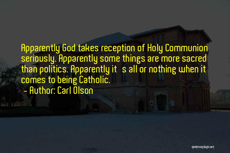 Holy Communion Quotes By Carl Olson