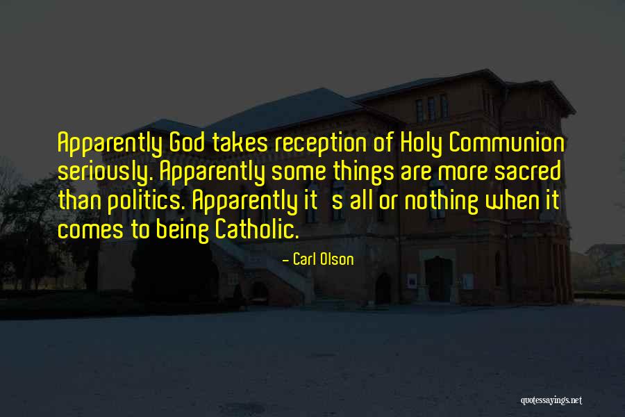 Holy Communion Quotes By Carl Olson