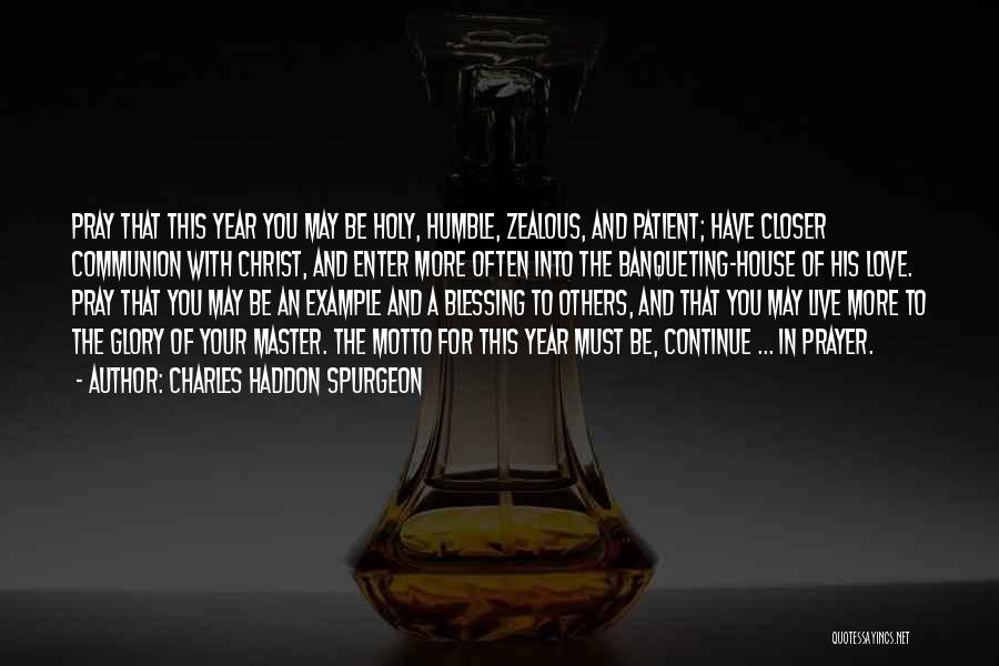 Holy Communion Quotes By Charles Haddon Spurgeon
