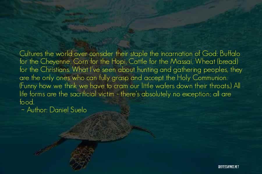 Holy Communion Quotes By Daniel Suelo