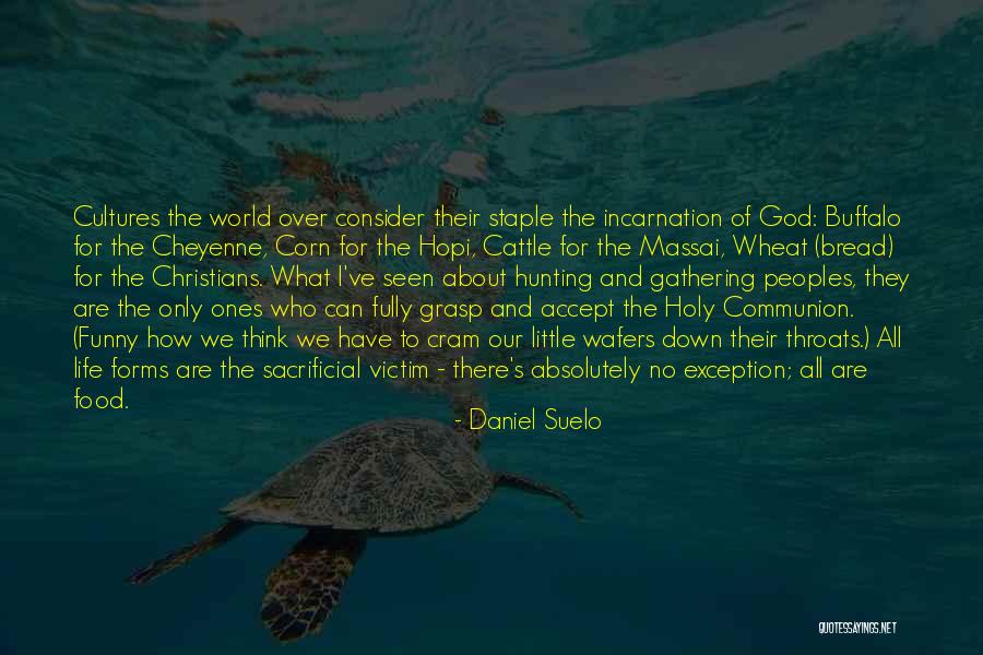 Holy Communion Quotes By Daniel Suelo