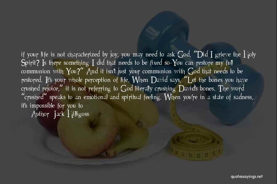 Holy Communion Quotes By Jack Hilligoss