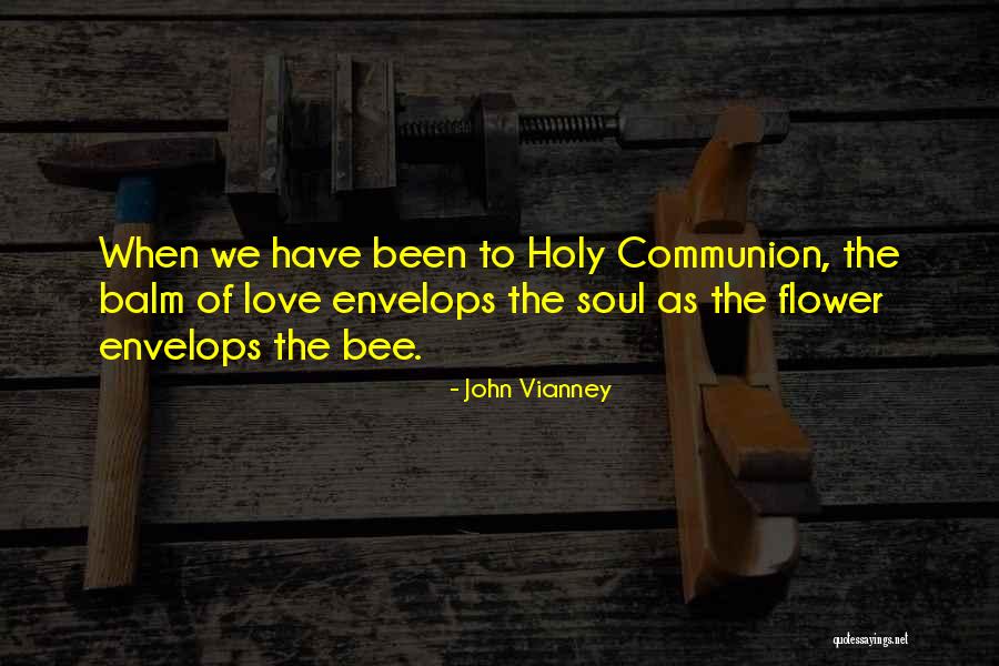 Holy Communion Quotes By John Vianney