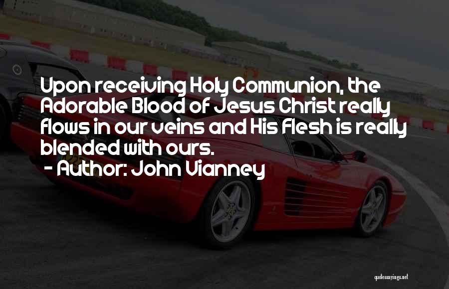 Holy Communion Quotes By John Vianney