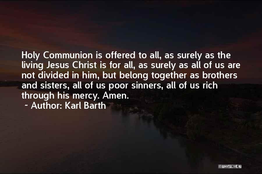 Holy Communion Quotes By Karl Barth