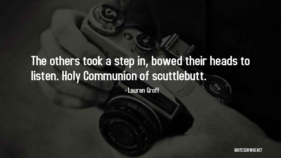 Holy Communion Quotes By Lauren Groff Holy Communion Quotes By Lauren Groff