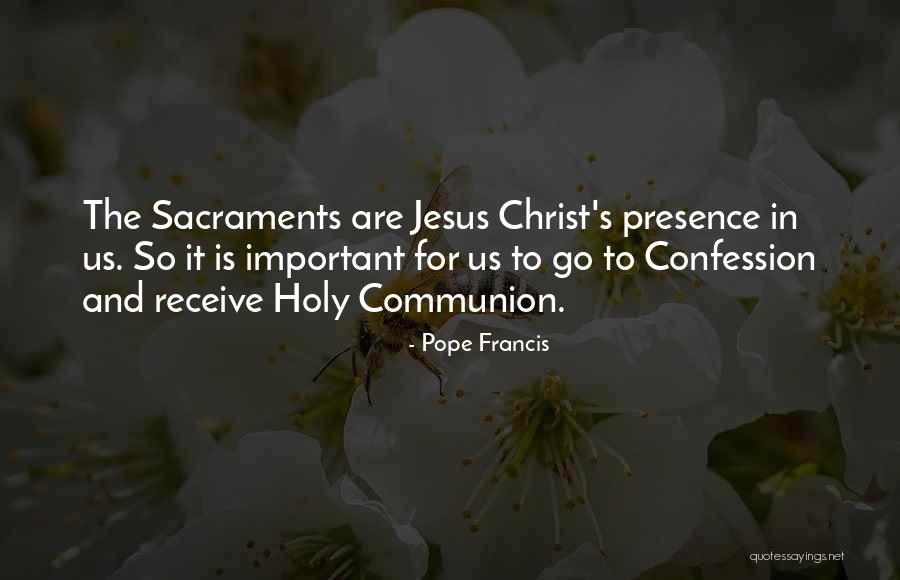 Holy Communion Quotes By Pope Francis