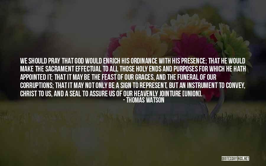 Holy Communion Quotes By Thomas Watson