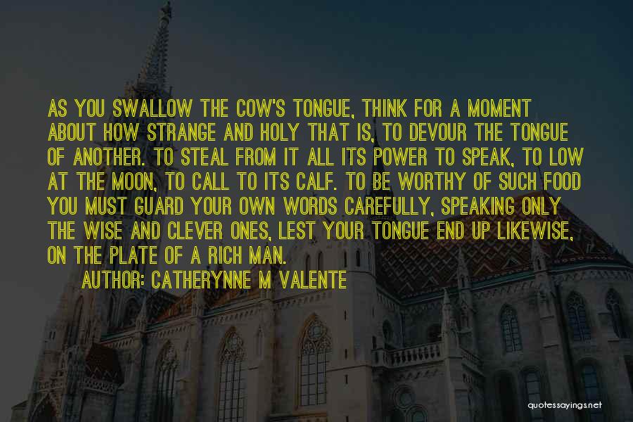 Holy Cow Quotes By Catherynne M Valente