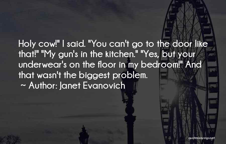 Holy Cow Quotes By Janet Evanovich