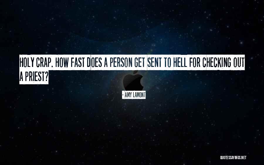 Holy Crap Quotes By Amy Lamont Holy Crap Quotes By Amy Lamont