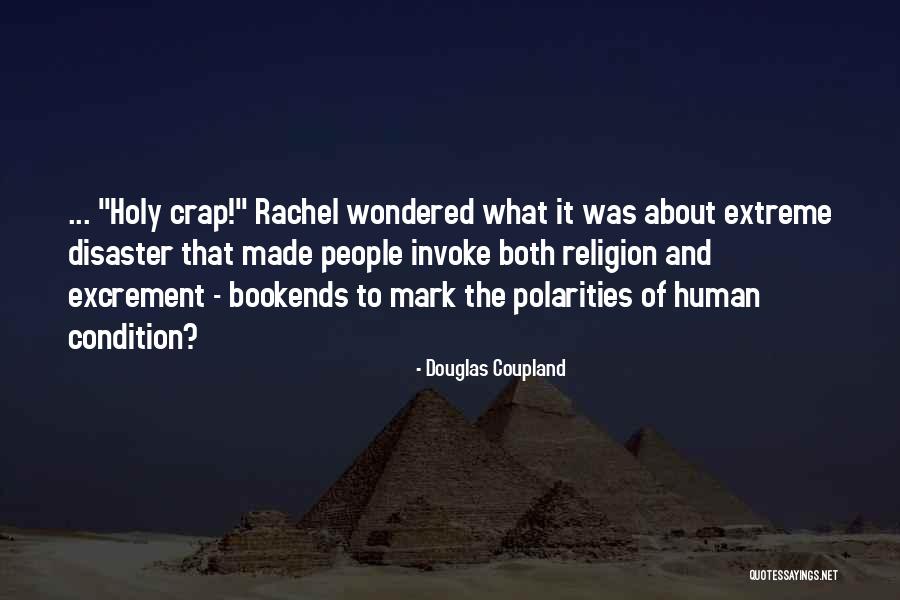 Holy Crap Quotes By Douglas Coupland Holy Crap Quotes By Douglas Coupland