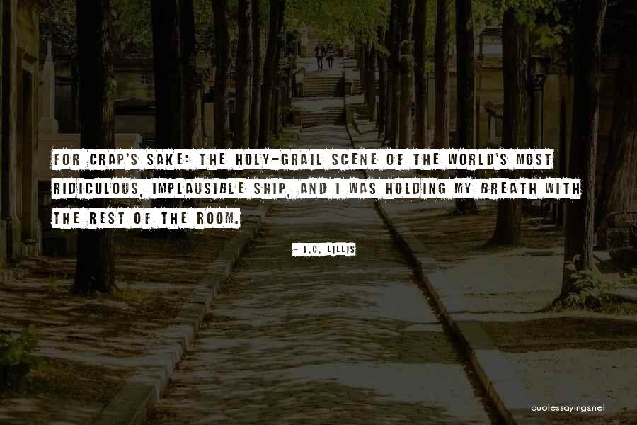 Holy Crap Quotes By J.C. Lillis Holy Crap Quotes By J.C. Lillis