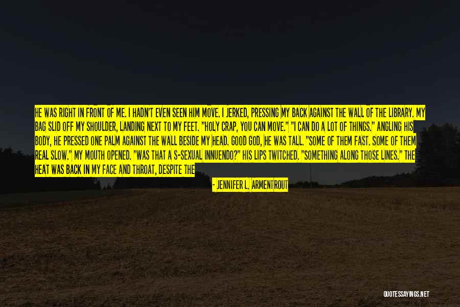 Holy Crap Quotes By Jennifer L. Armentrout Holy Crap Quotes By Jennifer L. Armentrout