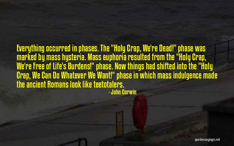 Holy Crap Quotes By John Corwin Holy Crap Quotes By John Corwin