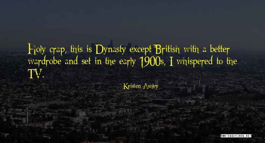 Holy Crap Quotes By Kristen Ashley Holy Crap Quotes By Kristen Ashley