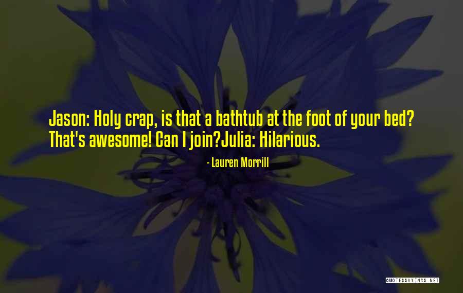 Holy Crap Quotes By Lauren Morrill Holy Crap Quotes By Lauren Morrill