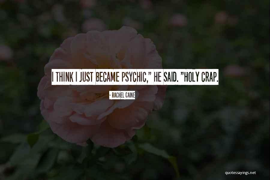 Holy Crap Quotes By Rachel Caine Holy Crap Quotes By Rachel Caine