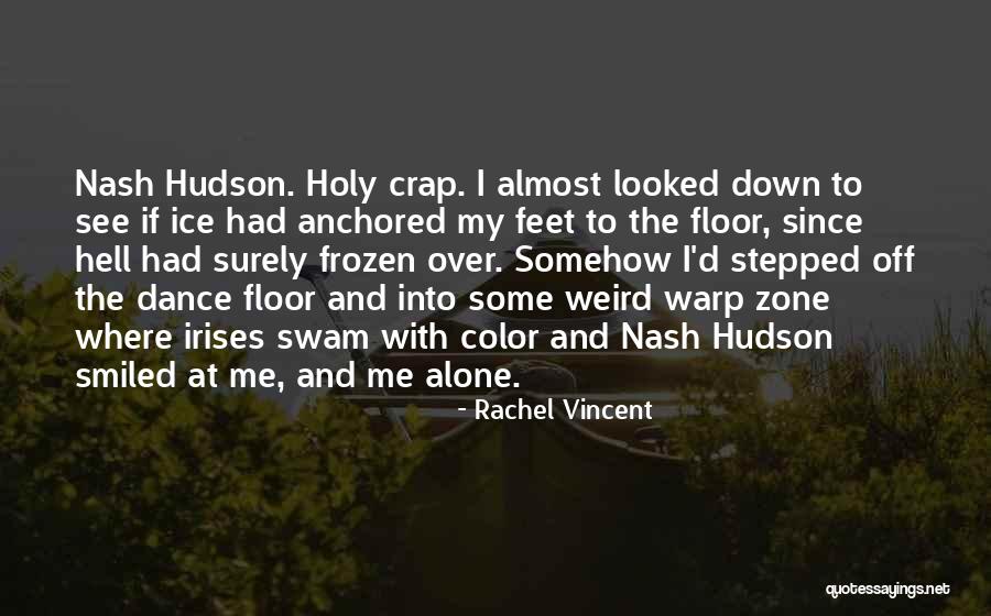 Holy Crap Quotes By Rachel Vincent Holy Crap Quotes By Rachel Vincent