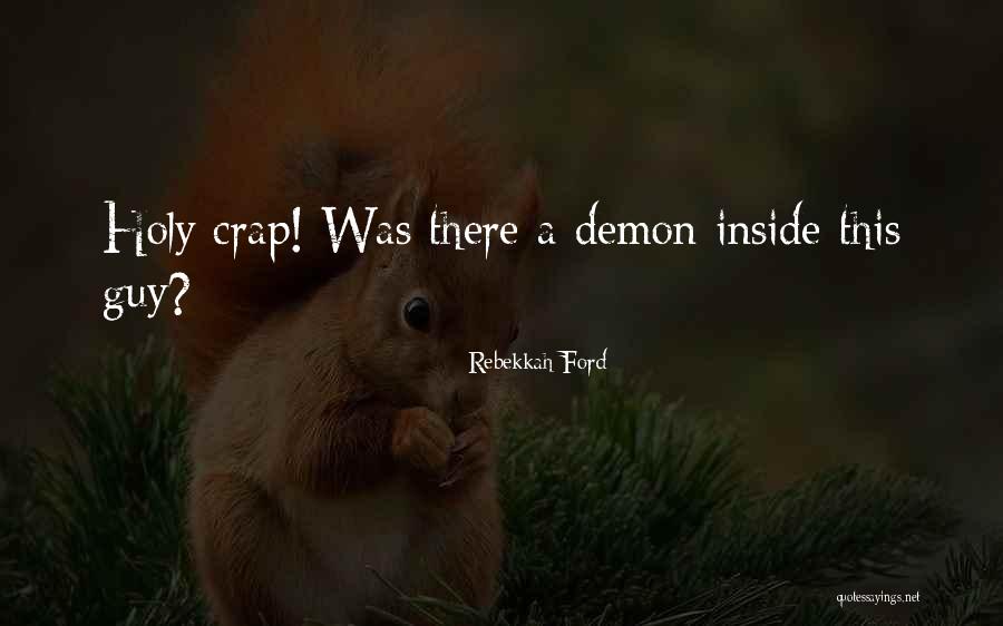 Holy Crap Quotes By Rebekkah Ford Holy Crap Quotes By Rebekkah Ford