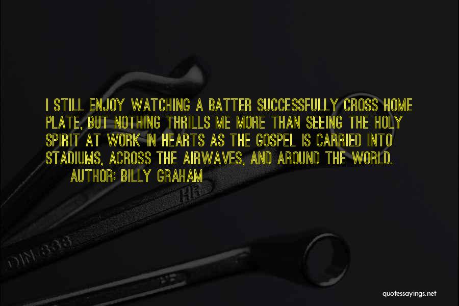 Holy Cross Quotes By Billy Graham