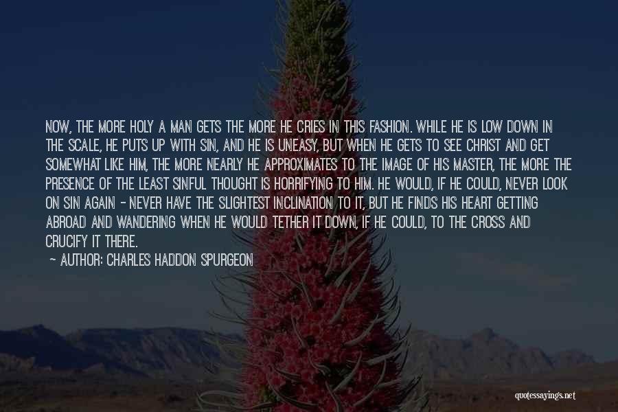 Holy Cross Quotes By Charles Haddon Spurgeon