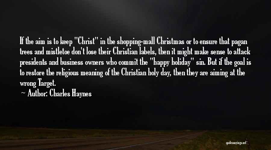 Holy Day Quotes By Charles Haynes
