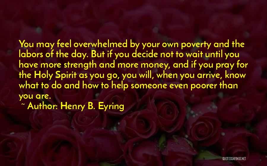 Holy Day Quotes By Henry B. Eyring