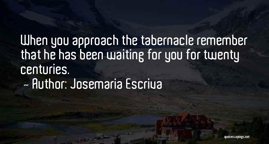 Holy Eucharist Quotes By Josemaria Escriva