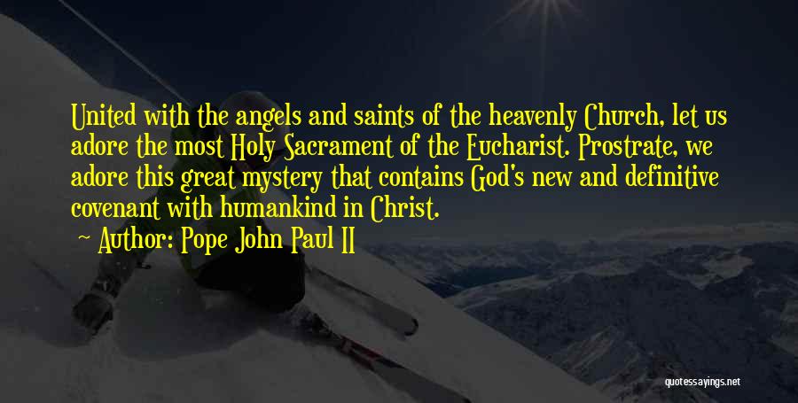 Holy Eucharist Quotes By Pope John Paul II