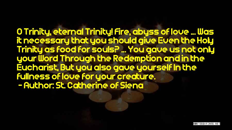 Holy Eucharist Quotes By St. Catherine Of Siena