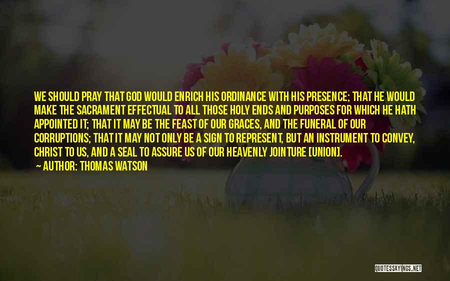 Holy Eucharist Quotes By Thomas Watson