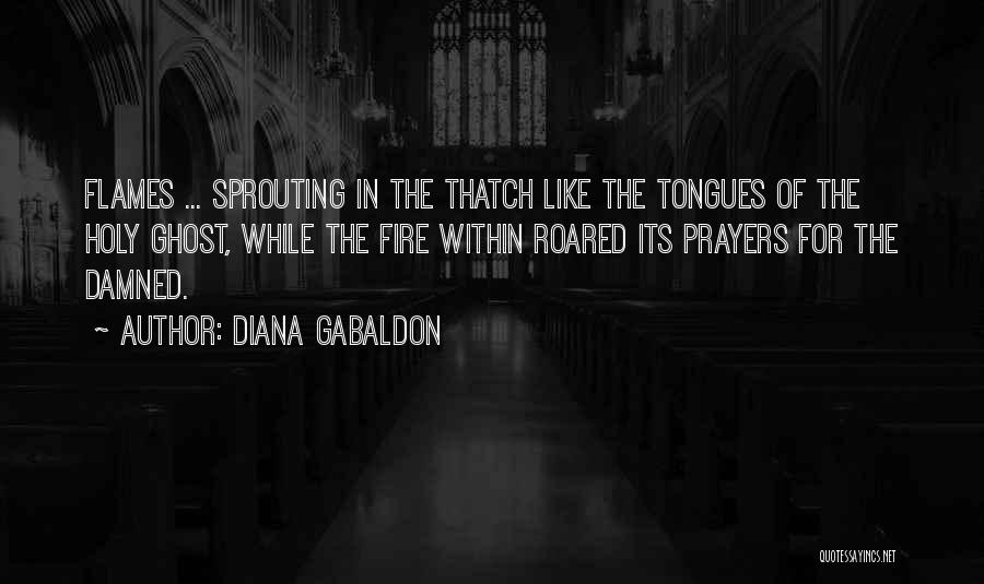 Holy Ghost Fire Quotes By Diana Gabaldon