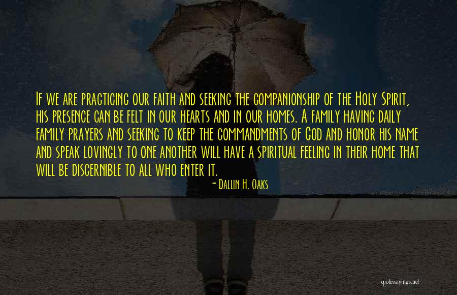 Holy God Quotes By Dallin H. Oaks