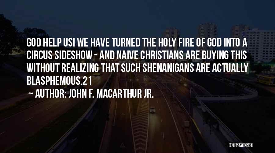 Holy God Quotes By John F. MacArthur Jr.